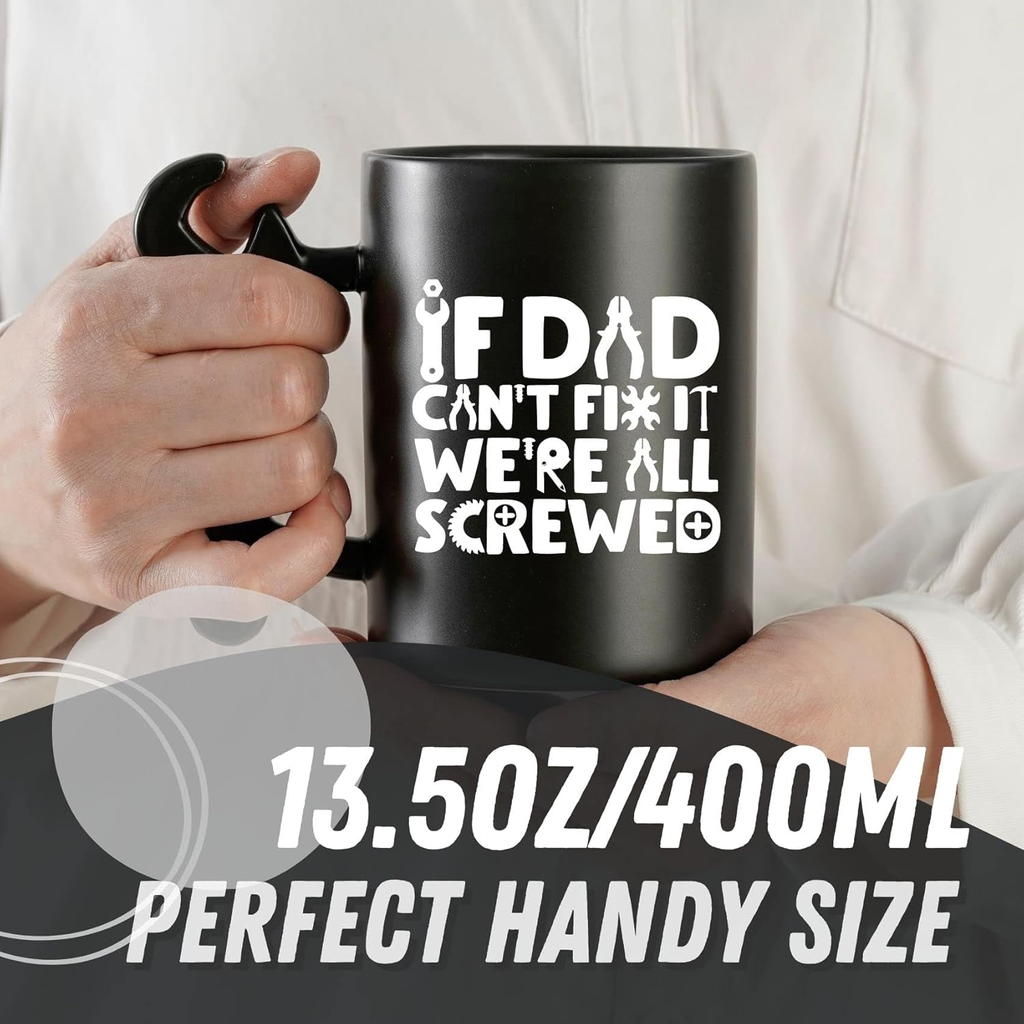 Onebttl "If Dad Can't Fix It We're All Screwed" Funny Coffee Mug with Wrench Handle — 13.5 oz Ceramic Dad Gift